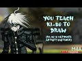 “You Teach K1-B0 To Draw” (K1-B0 x Ultimate Artist! Listener) (M4A) (CW IDK??)