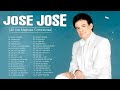 Jose Jose Sus Mejores Exitos 🎶 Jose Jose Baladas Romanticas 70s 80s