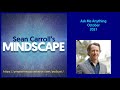 Mindscape AMA, Sean Carroll | October 2021