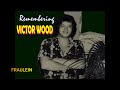 Remembering Victor Wood