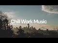 Chill Work Music [chill lo-fi hip hop beats]