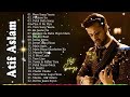 BEST OF ATIF ASLAM SONGS 2024💖atif aslam songs | ATIF ASLAM Hindi Songs Collection | atifaslammashup