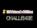 💥 RETO: #100VideosEn100Dias INTRO | #0