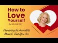 How To Love Yourself by Louise Hay