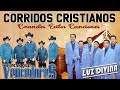 🙏 Los Corridos Cristianos más Poderosos y Impactantes 🙋🏻 Grupo Luz Divina, Los Vencedores Mix 🙏