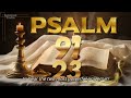 PSALM 23 AND PSALM 91: THE TWO MOST POWERFUL PRAYERS IN THE BIBLE!