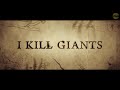 I KILL GIANTS Trailer (2018)