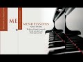 Mendelssohn: Piano Works