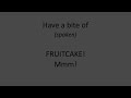 Fruitcake Lyric Video