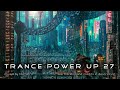 Trance PowerUp 27: uplifting DJset Jun 2022