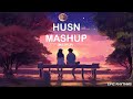 Husn Mashup 2024 (Mashup) | Epic Rhythms