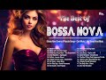 The Best Bossa Nova Cool Music ~ Covers 2024 ~ Bossa Nova Popular Songs