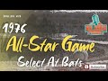 Binge Bite #70 - 1976 All-Star Game - Select At Bats - 5/29/2024