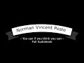 Norman Vincent Peale   You can if you think you can