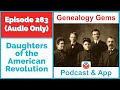 Episode 283 - Daughters of the American Revolution DAR and Genealogy