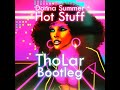 Donna Summer Hot Stuff (ThoLar Bootleg)