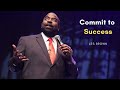 Commit to Success - Les Brown