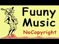 Comedy Background Music No Copyright Funny Background Music No Copyright