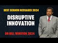 Dr Bill Winston 2024 - Disruptive Innovation - God's Protection in Troubled Times