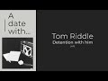 Tom Riddle gives you detention - ASMR RP