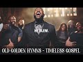 50 Timeless Gospel Hits | Best Old School Gospel & Hymns Of All Time That's Going To Take You Back