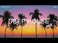 Deep House Mix 2024 Vol.164 | Mixed By DL Music