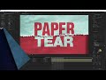 Paper Tear Tutorial: How To Create The Perfect Tear In After Effects