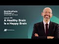 Podcast: A Healthy Brain Is a Happy Brain