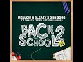 Mellow & Sleazy, DBN Gogo - Back2School (Official Audio) ft. Thabza Tee, LastBorn Diroba