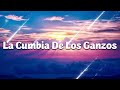 La Cumbia De Los Ganzos