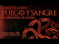 Fuego y Sangre -  Capitulo 1 