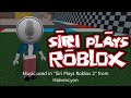 Siri Plays Roblox Soundtrack - Miniature Hibou