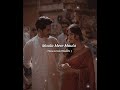 Maula Mere Maula - Slowed Reverb |  Aankhe Teri Kitni Hasi