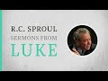 The End of Anxiety (Luke 12:22-34) — A Sermon by R.C. Sproul