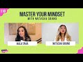 Master Your Mindset with Natasha Grano