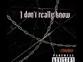 Kmoney Trapboi- I Don’t Really Know (Official Audio)