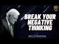 Billy Graham Full Sermon 2024  -  BREAK YOUR NEGATIVE THINKING