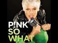 P!nk - So What