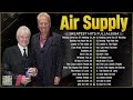 The Best Air Supply Songs 🍂 Best Soft Rock Legends Of Air Supply.