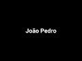 João Pedro Outubro 2021