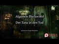 Algernon Blackwood: Der Tanz in den Tod [Hörbuch, deutsch]