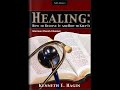 Kenneth E Hagin -Healing How to Receive It and Keep It