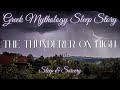 The Thunderer on High | Greek Mythology Sleep Story