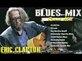 ERIC CLAPTON - ERIC CLAPTON GREAT HIT BLUES MIX - 10 BEST BLUES SONGS#ericclapton
