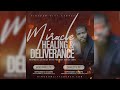 Do You Need A Miracle? - KCC Miracle, Healing & Deliverance Service September 2021