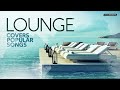 Lounge Covers Popular Songs - Cool Music 2024
