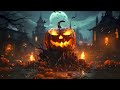 Halloween Ambience Evil Pumpkin🎃 With Spooky Halloween Music 🎃👻 Halloween Background Music 2023