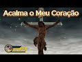 Top 30 Musicas Catolicas : Acalma o Meu Coração/Perto Quero Estar/Vem, Espírito Santo/Move-te em mim