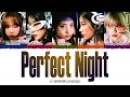 LE SSERAFIM (르세라핌) - Perfect Night (1 HOUR LOOP) Lyrics | 1시간 가사