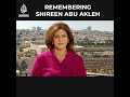 What Shireen Abu Akleh meant to Arab news audiences I AL Jazeera Newsfeed